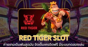 Sức hút khó cưỡng của sản phẩm nhà Red Tiger