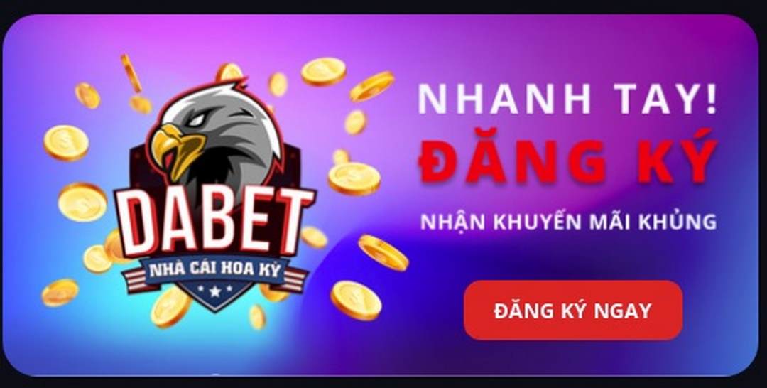 Dabet - Thương hiệu nhà cái vang dội làng cá cược