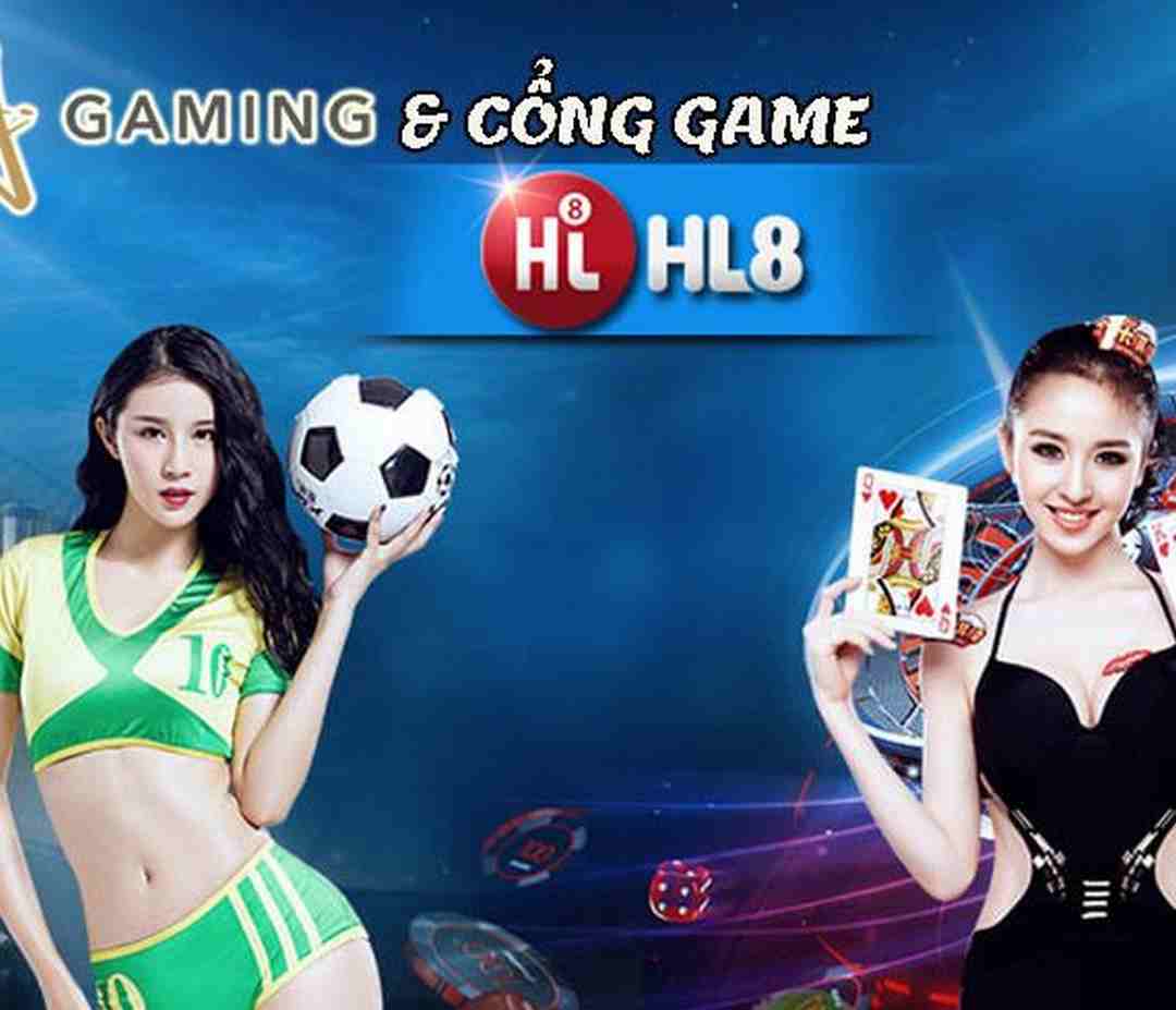 Đơn vị Hl8 có kinh nghiệm chuyên môn cao trong cờ bạc