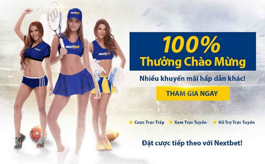 Nextbet nhà cái chuẩn Châu Á cực hot